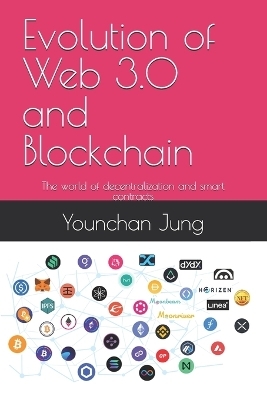 Evolution of Web 3.0 and Blockchain - Younchan Jung