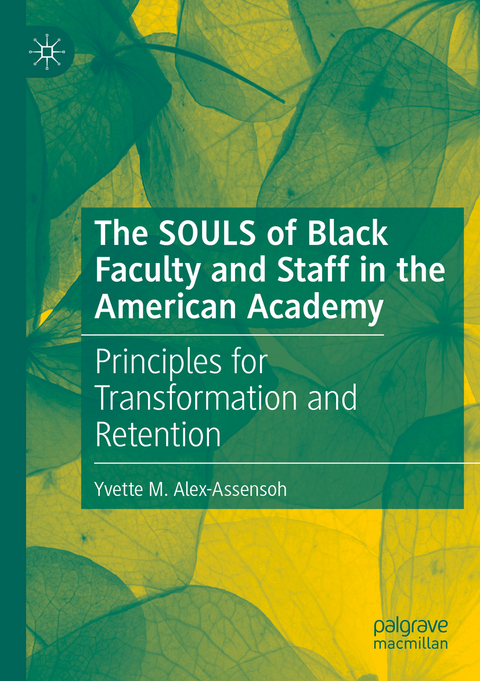 The SOULS of Black Faculty and Staff in the American Academy - Yvette M. Alex-Assensoh