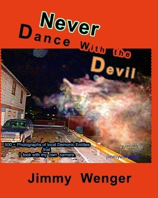 Never, Dance with the Devil - Jimmy Wenger