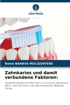 Zahnkaries und damit verbundene Faktoren - Reine Bahaya