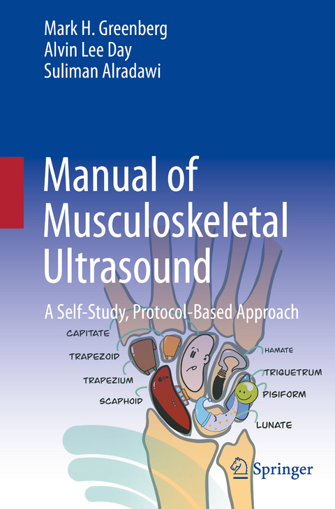 Manual of Musculoskeletal Ultrasound - Mark H. Greenberg, Alvin Lee Day, Suliman Alradawi