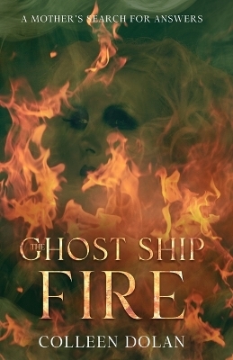 Ghost Ship Fire - Colleen Dolan