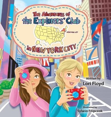 The Adventures of the Explorers' Club in New York City - Lori Floyd