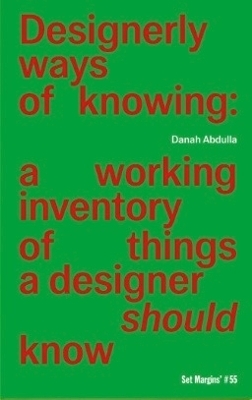 Designerly ways of knowing - Danah Abdullah