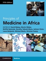 Principles of Medicine in Africa - Mabey, David; Weber, Martin W.; Nyirenda, Moffat; Yeboah-Manu, Dorothy; Orem, Jackson