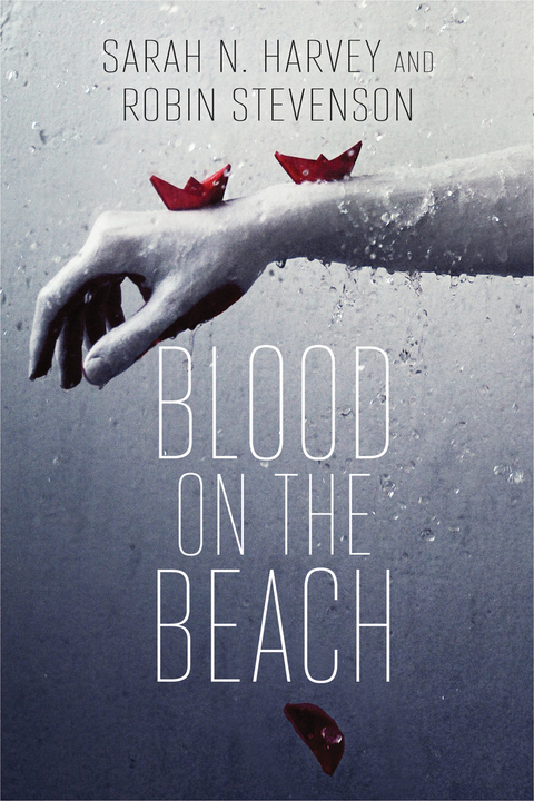 Blood on the Beach - Sarah N. Harvey, Robin Stevenson