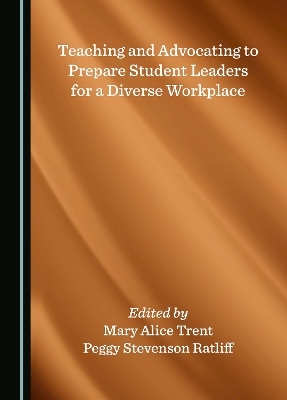 Teaching and Advocating to Prepare Student Leaders for a Diverse Workplace - 