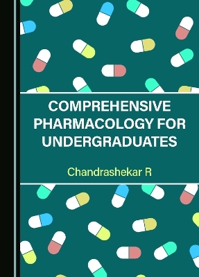 Comprehensive Pharmacology for Undergraduates - Chandrashekar R