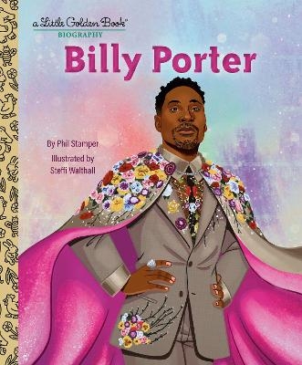 Billy Porter: A Little Golden Book Biography - Phil Stamper, Steffi Walthall