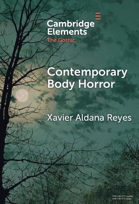 Contemporary Body Horror - Xavier Aldana Reyes