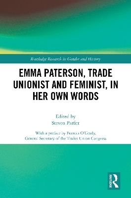 Emma Paterson, Trade Unionist and Feminist, In Her Own Words - 