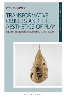 Transformative Objects and the Aesthetics of Play - Lynn M. Somers