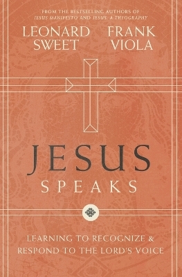 Jesus Speaks - Leonard Sweet, Frank Viola