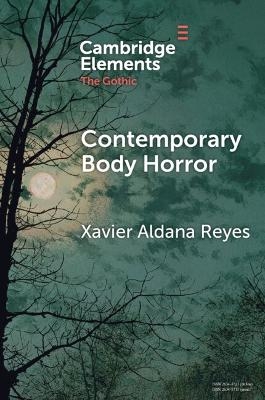 Contemporary Body Horror - Xavier Aldana Reyes