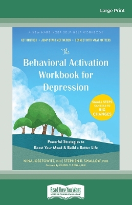 The Behavioral Activation Workbook for Depression - Nina Josefowitz