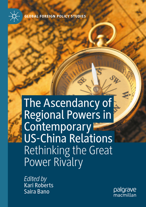 The Ascendancy of Regional Powers in Contemporary US-China Relations - 