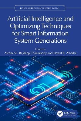 Artificial Intelligence and Optimizing Techniques for Smart Information System Generations - 