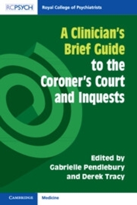 A Clinician's Brief Guide to the Coroner's Court and Inquests - 