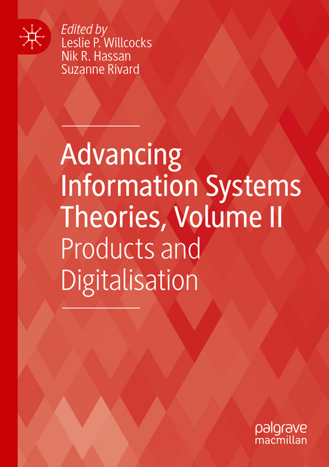 Advancing Information Systems Theories, Volume II - 