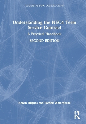 Understanding the NEC4 Term Service Contract - Kelvin Hughes, Patrick Waterhouse