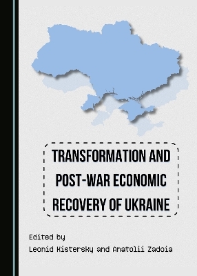 Transformation and Post-War Economic Recovery of Ukraine - 