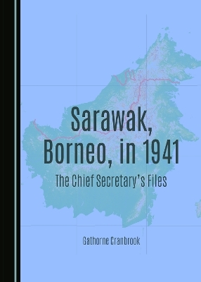 Sarawak, Borneo, in 1941 - Gathorne Cranbrook