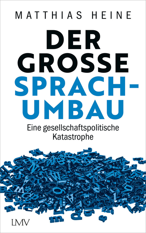 Der große Sprachumbau - Matthias Heine