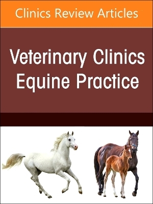 Muscle disorders of horses, An Issue of Veterinary Clinics of North America: Equine Practice - 