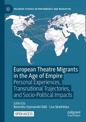 European Theatre Migrants in the Age of Empire - 