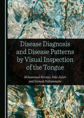 Disease Diagnosis and Disease Patterns by Visual Inspection of the Tongue - Mohammad Akrami, Aida Jafari, Siamak Pedrammehr