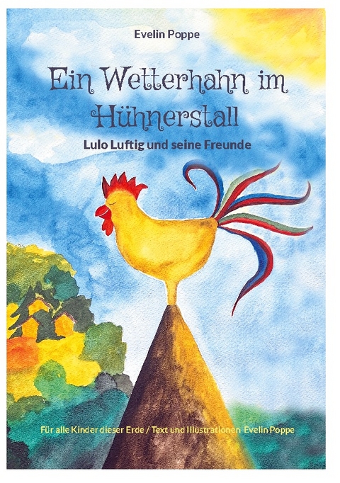 Ein Wetterhahn im Hühnerstall - Evelin Poppe