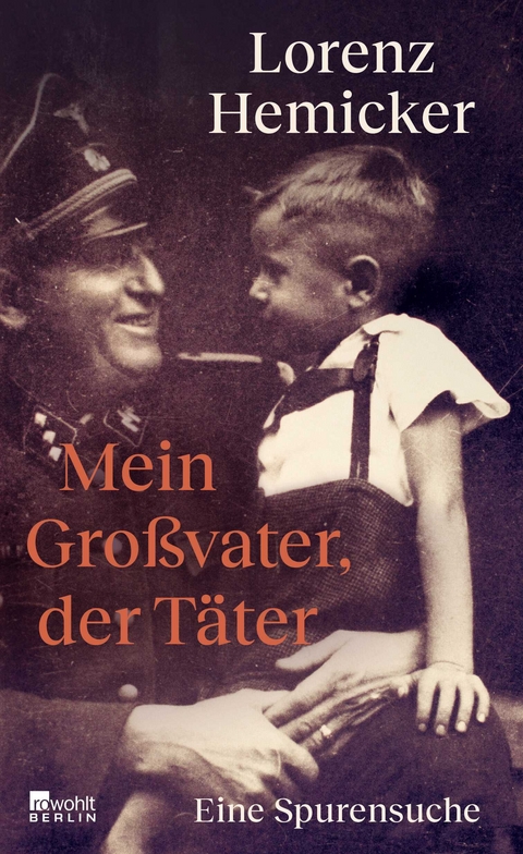 Mein Großvater, der Täter - Lorenz Hemicker