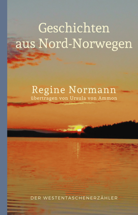 Geschichten aus Nord-Norwegen - Regine Normann