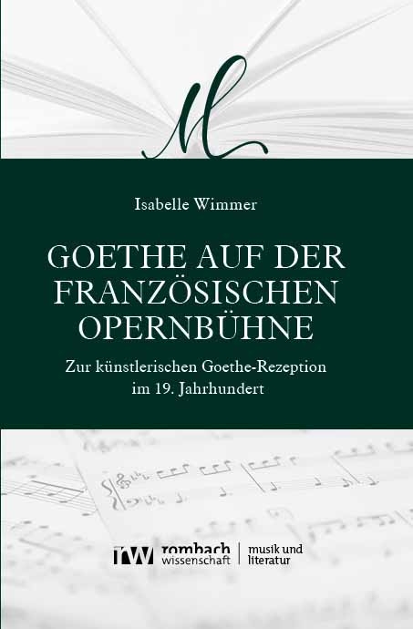 Goethe auf der französischen Opernbühne - Isabelle Wimmer