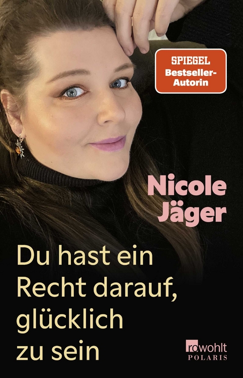 Du hast ein Recht darauf, glücklich zu sein - Nicole Jäger