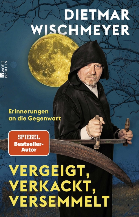 Vergeigt, verkackt, versemmelt - Dietmar Wischmeyer