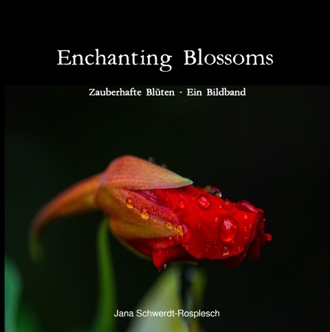 Enchanting Blossoms - Jana Schwerdt-Rosplesch