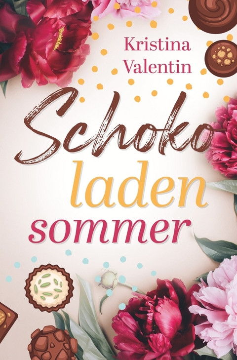 Schokoladensommer - Kristina Valentin, Kristina Günak