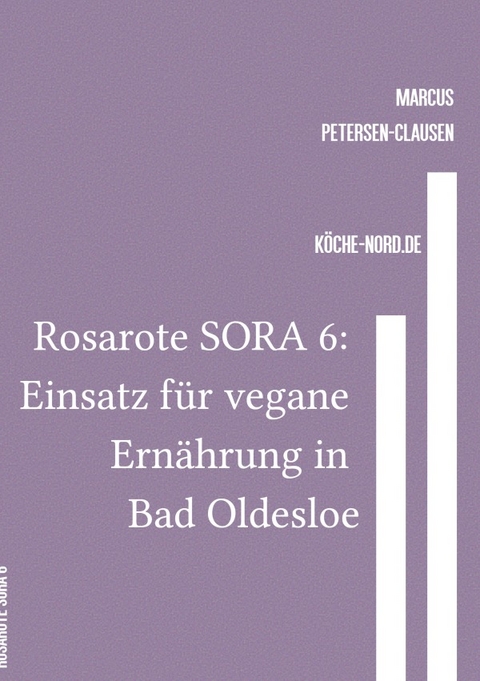 Rosarote Sora / Rosarote SORA 6: Einsatz für vegane Ernährung in Bad Oldesloe - Marcus PC Petersen - Clausen