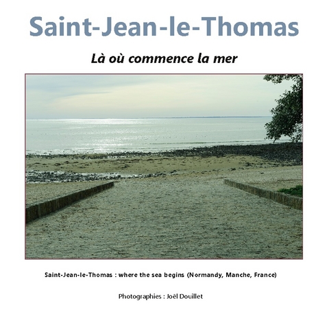 Saint-Jean-le-Thomas : là où commence la mer - Joel Douillet