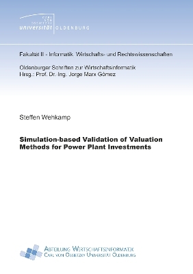 Simulation-based Validation of Valuation Methods for Power Plant Investments - Steffen Wehkamp