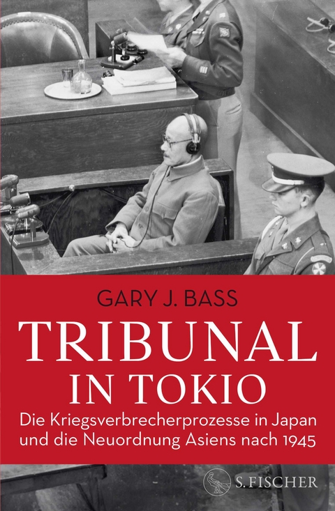 Tribunal in Tokio - Gary J. Bass