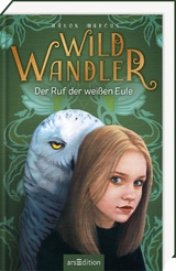 Wildwandler: Wildwandler – Der Ruf der weißen Eule - Håkon Marcus