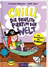 Chilli, die faulste Piratin der Welt - Judith Allert