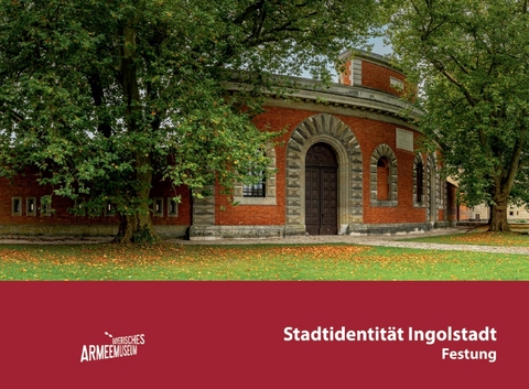 Stadtidentität Ingolstadt. Festung - 