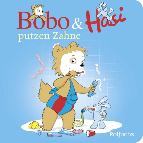 Bobo & Hasi putzen Zähne - Dorothée Böhlke