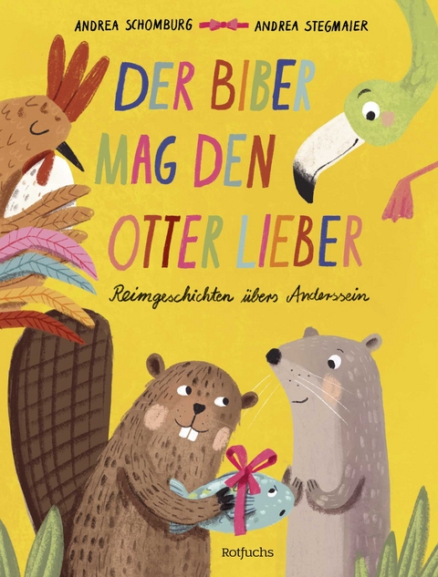 Der Biber mag den Otter lieber - Andrea Schomburg