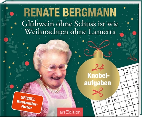 Glühwein ohne Schuss ist wie Weihnachten ohne Lametta - Renate Bergmann