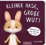 Kleiner Hase, große Wut! - Agi Ofner