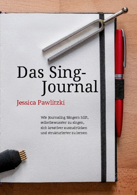 Das Sing-Journal - Jessica Pawlitzki